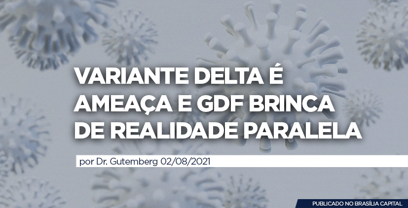 Variante Delta, GDF, DF, SES-DF, saúde, sus, brasília, covid-19, covid,