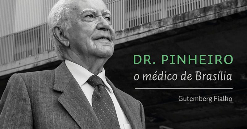 Dr Pinheiro, o médico de Brasíia