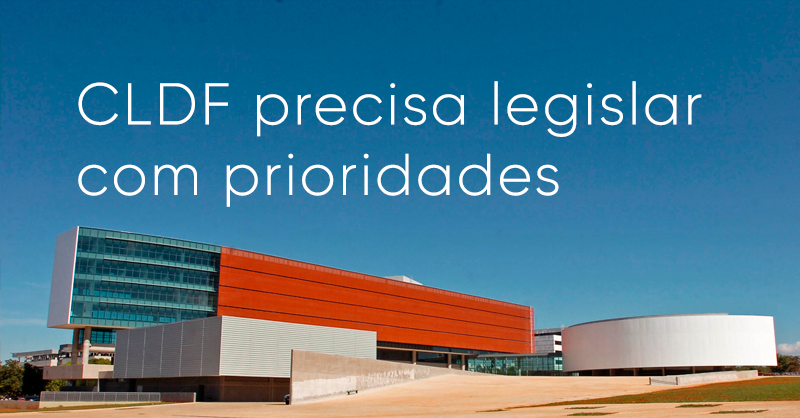 CLDF precisa legislar com prioridades