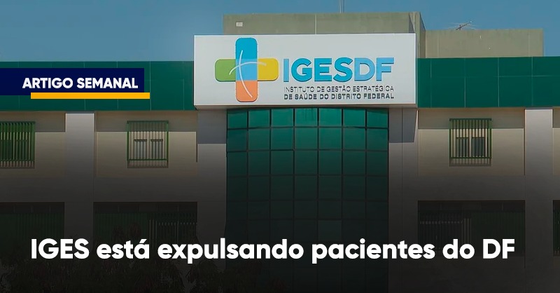 IGES-DF expulsa pacientes do DF