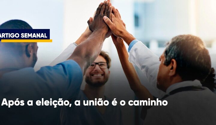 Após a eleição, a união é o caminho