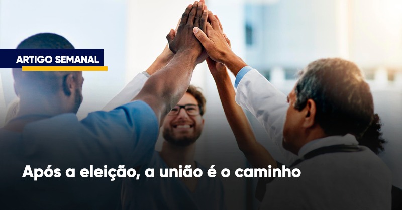 Após a eleição, a união é o caminho