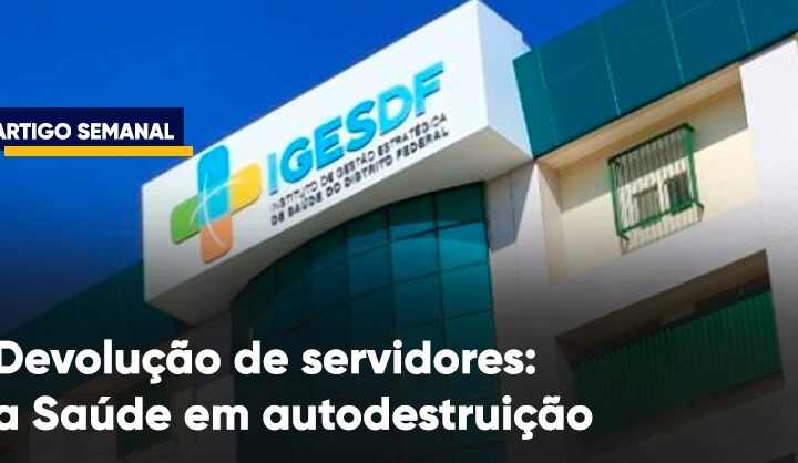 Devolução de servidores: a Saúde em autodestruição