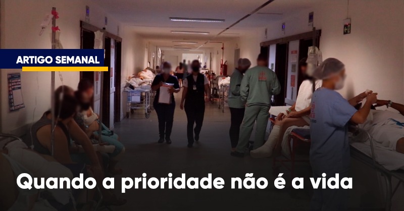 Quando a prioridade não é a vida