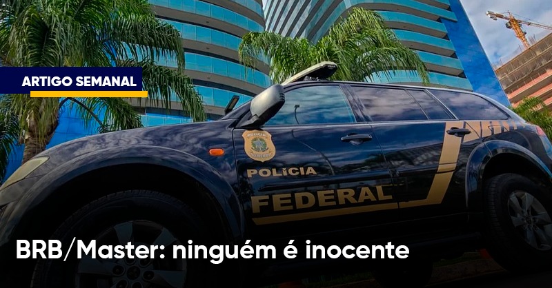 BRB/Master: ninguém é inocente